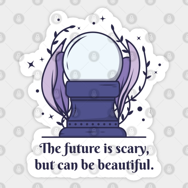 Crystal Ball - The future is scary Sticker by OgyDesign